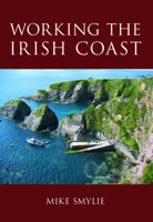 Working the Irish Coast 1845889444 Book Cover