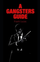 A Gangsters Guide: Frank Lucas B0F2ZTN5ZL Book Cover