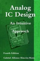 Analog IC Design - An Intuitive Approach 1312145668 Book Cover