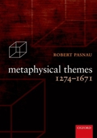 Metaphysical Themes 1274-1671 0199674485 Book Cover