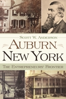 Auburn, New York: The Entrepreneurs' Frontier 081561053X Book Cover