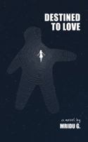 Destined to Love 1482872323 Book Cover