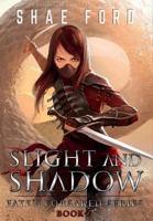 Slight and Shadow 0692631380 Book Cover
