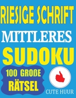 Riesige Schrift Mittleres Sudoku: 100 Puzzlespiele mit sehr großem Druck - 2 Rätsel pro Seite - großformatiges Buch 9527278473 Book Cover