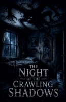 The Night of the Crawling Shadows (Juvenile Fiction: Horror) B0H385Z8DV Book Cover