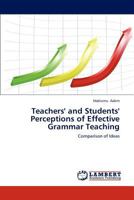 Teachers' and Students' Perceptions of Effective Grammar Teaching: Comparison of Ideas 365932406X Book Cover