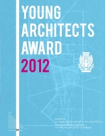 AIA 2012 Young Architects Award Book 1105704440 Book Cover