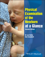 Physical Examination of the Newborn at a Glance (At a Glance (Nursing and Healthcare)) 1394277032 Book Cover