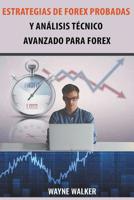 Estrategias de Forex Probadas y An�lisis T�cnico Avanzado Para Forex 1393277578 Book Cover