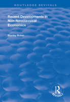 Recent Developments in Non-Neoclassical Economics 0367000148 Book Cover