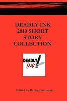 Deadly Ink 2010 Short Story Collection 0982653743 Book Cover