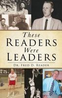 These Readers Were Leaders 1545607532 Book Cover