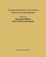 Hourami Dialect: A Comparative Probe in the Iranian Dialects and Semi-Languages 1981481494 Book Cover