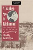 A Yankee Spy in Richmond: The Civil War Diary of "Crazy Bet" Van Lew 0811705544 Book Cover