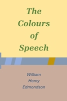 The Colours of Speech B0GWK81NBL Book Cover