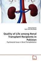 Quality of Life among Renal Transplant Recipients in Pakistan : Psychosocial Issues in Renal Transplantation 3639334558 Book Cover