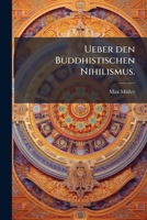 Ueber Den Buddhistischen Nihilismus, Vortrag 1149716533 Book Cover