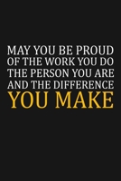 May You Be Proud Of The Work You Do: Team Appreciation Gifts 1690131071 Book Cover