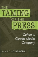 The Taming of the Press: Cohen v. Cowles Media Company