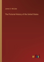 The Pictorial History of the United States 3368655574 Book Cover