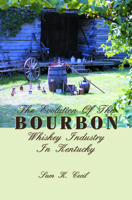 The Evolution of the Bourbon Whiskey Industry in Kentucky 1563115085 Book Cover