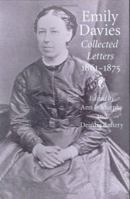 Emily Davies: Collected Letters, 1861-1875 (Victorian Literature and Culture Series) 0813922321 Book Cover