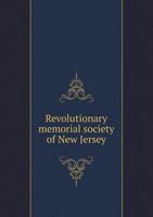 Revolutionary Memorial Society of New Jersey 5518821255 Book Cover