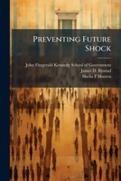Preventing Future Shock: A Case for Addressing Future Threats to America's National Security 124945042X Book Cover
