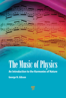 The Music of Physics: An Introduction to the Harmonies of Nature 9814968994 Book Cover