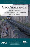 Geochallenges: Rising to the Geotechnical Challenges of Colorado 0784412634 Book Cover
