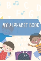 My Alphabet Book: Learning Alphabet for kids B09251Y7L8 Book Cover