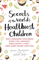 Secrets of the World's Healthiest Children 153523993X Book Cover