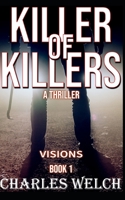 Killer of Killers: Visions B09YVG3RRK Book Cover