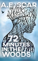 72 Minutes in the Woods 1692062107 Book Cover