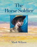 Horse Soldier 1922081418 Book Cover