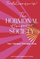 The Hormonal Hangover Society: New Member Welcome Book B0F86RN2HW Book Cover