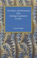 The History and Mechanism of the Exchange Equalisation Account 131661171X Book Cover