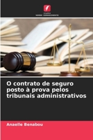 O contrato de seguro posto à prova pelos tribunais administrativos 6206068838 Book Cover