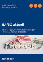 BAföG aktuell: Tricks, Tipps, Formblatterklärungen und Anlaufstellen 3837012158 Book Cover
