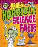 Really Horrible Science Facts 1615337458 Book Cover