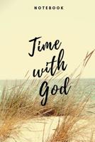 Time With God Notebook: Christian Notebook 108 pages dotgrid paper (6x9 /15.24 x 22.86 cm) for Prayer Sermons Church Dates 1097259463 Book Cover