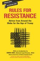 Rules for Resistance: Advice from Around the Globe for the Age of Trump 1620973545 Book Cover