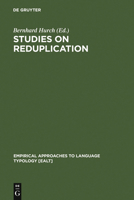 Studies On Reduplication (Empirical Approaches To Language Typology) 3110181193 Book Cover
