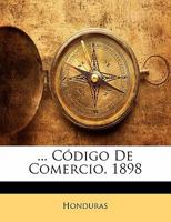 Codigo De Comercio, 1898 (1898) 1141703270 Book Cover