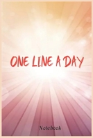 New One Line a Day: Add an artful touch to everyday and enjoy space to reflect, appreciate, and find beauty in every single day with the Modern One ... who love to record and reflect in style. 1661576222 Book Cover