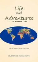 Life and Adventures on Mission Trips 1426954069 Book Cover