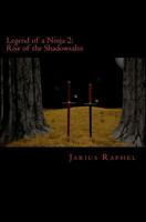 Legend of a Ninja 2: Rise of the Shadowsalve 1466279001 Book Cover