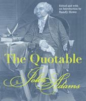 The Quotable John Adams 1599214091 Book Cover