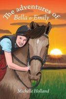 The Adventures of Bella & Emily 154465331X Book Cover