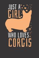 Notebook: Corgis Just A girl Dog Lover Owner Gift Dot Grid Dotted 6x9 120 Pages 1083029231 Book Cover